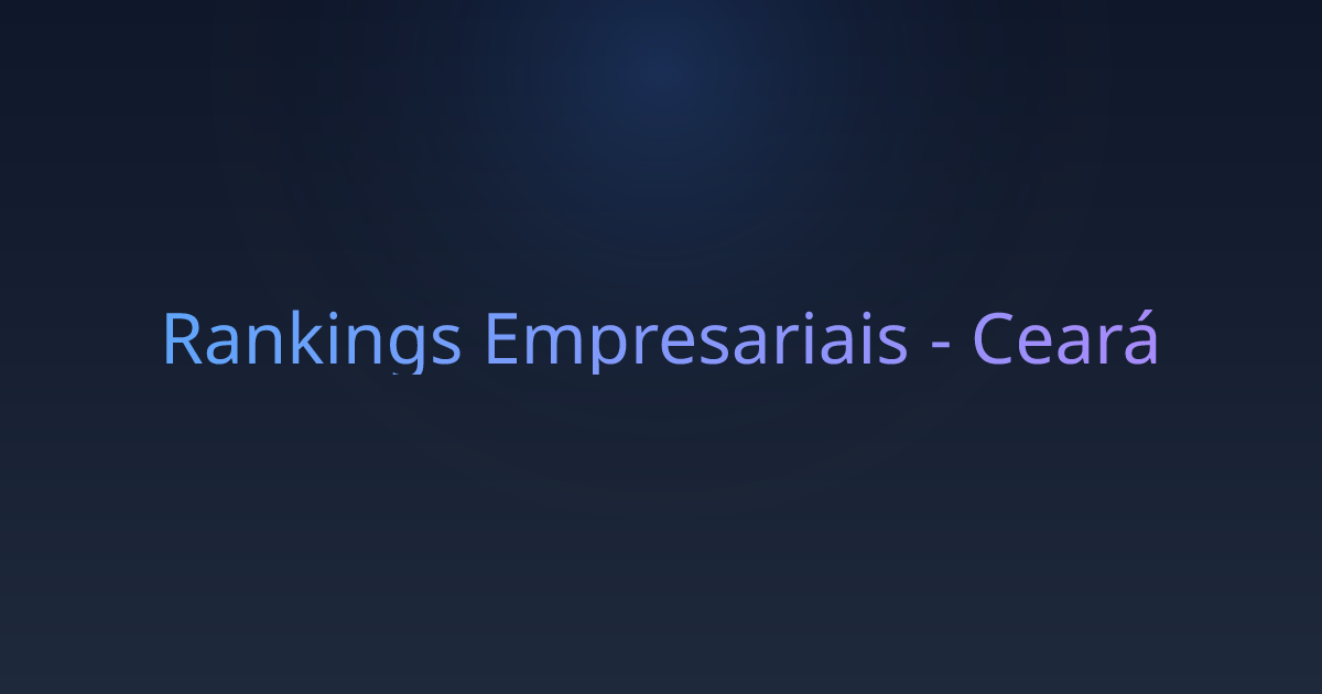 Rankings Empresariais - Ceará