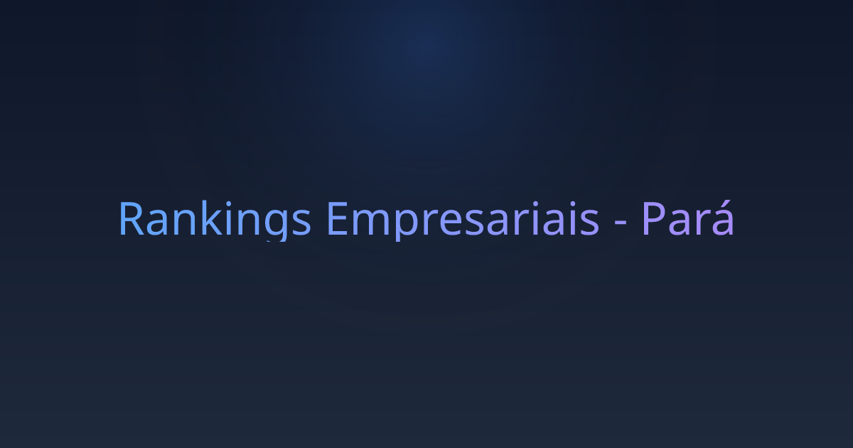 Rankings Empresariais - Pará