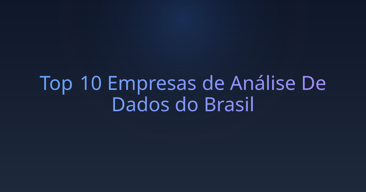 Top 10 Empresas de Análise De Dados do Brasil
