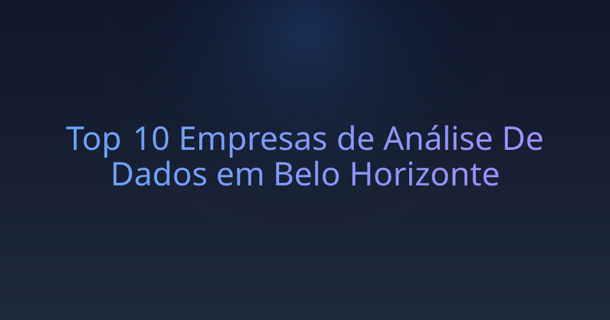 Top 10 Empresas de Análise De Dados em Belo Horizonte