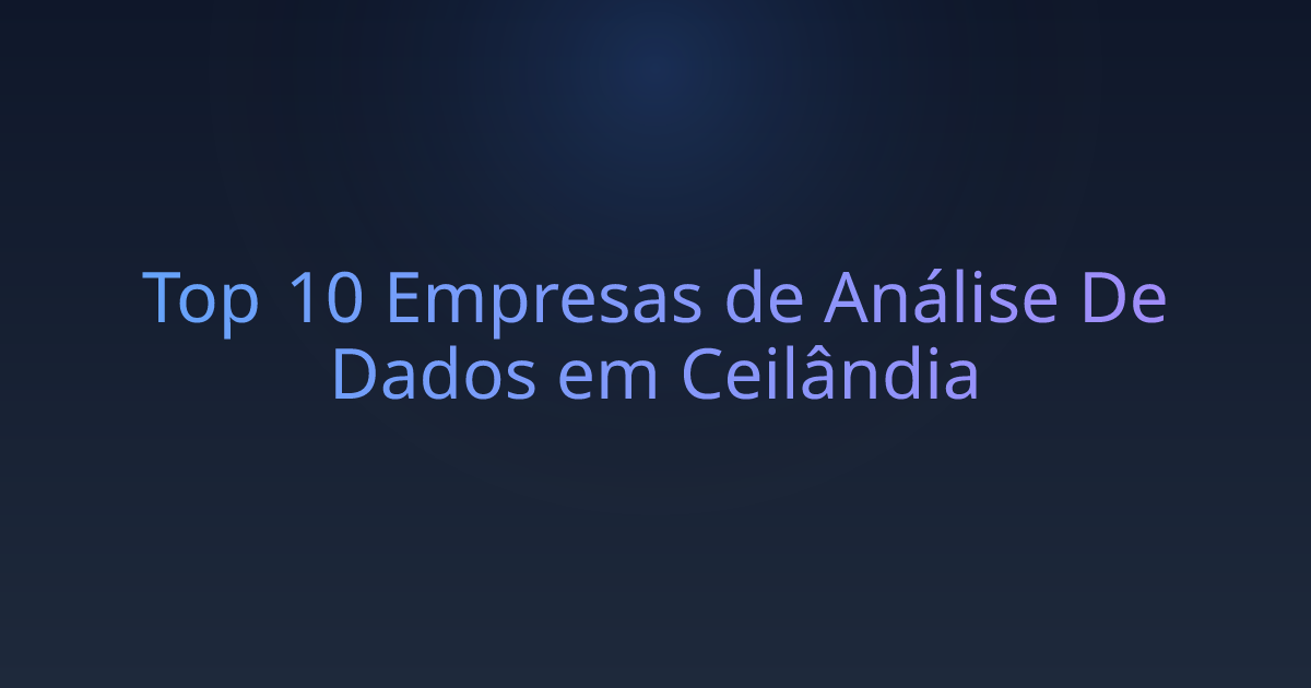 Top 10 Empresas de Análise De Dados em Ceilândia