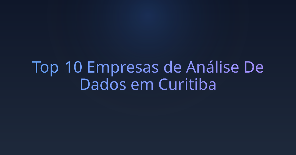 Top 10 Empresas de Análise De Dados em Curitiba