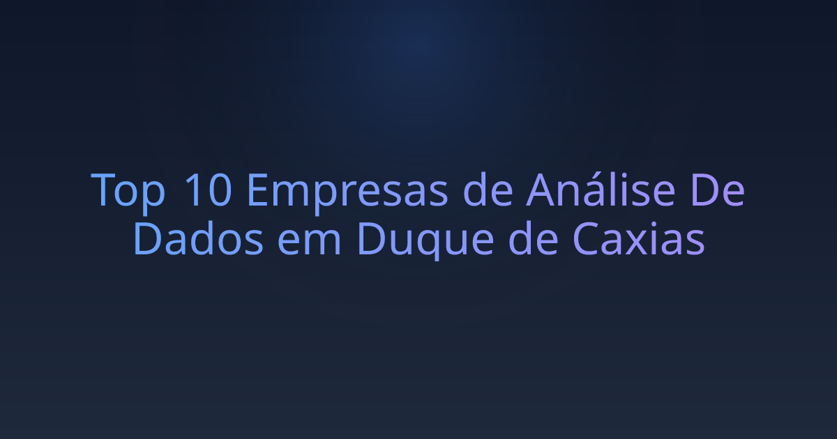 Top 10 Empresas de Análise De Dados em Duque de Caxias