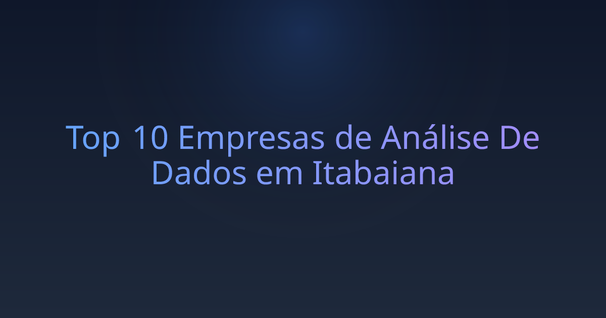 Top 10 Empresas de Análise De Dados em Itabaiana