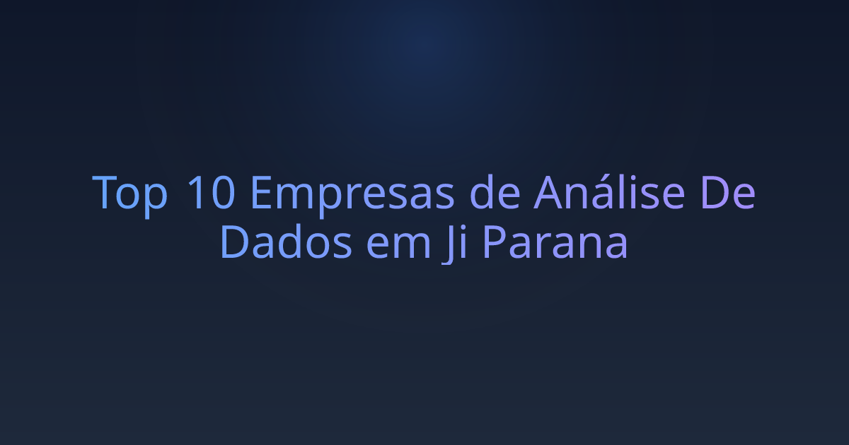 Top 10 Empresas de Análise De Dados em Ji Parana