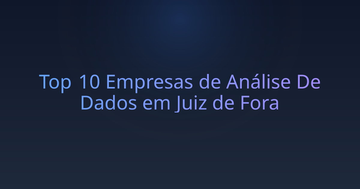 Top 10 Empresas de Análise De Dados em Juiz de Fora