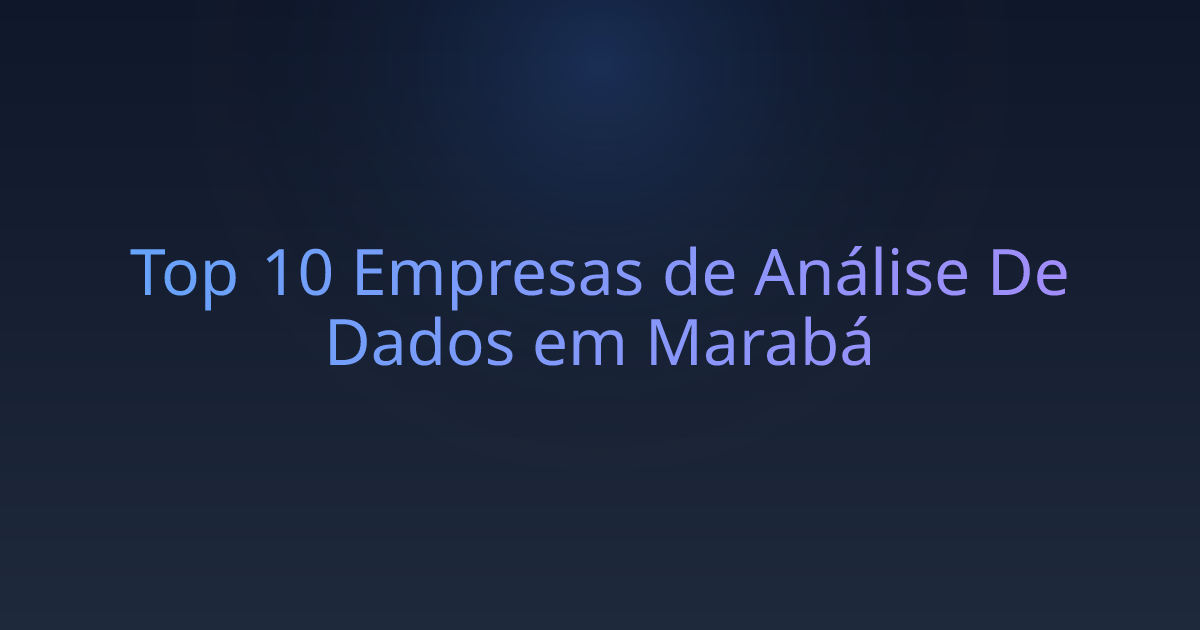 Top 10 Empresas de Análise De Dados em Marabá