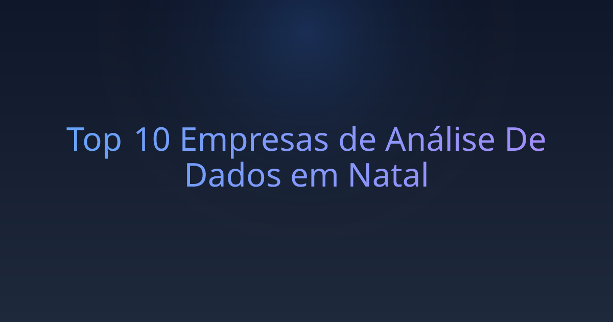 Top 10 Empresas de Análise De Dados em Natal