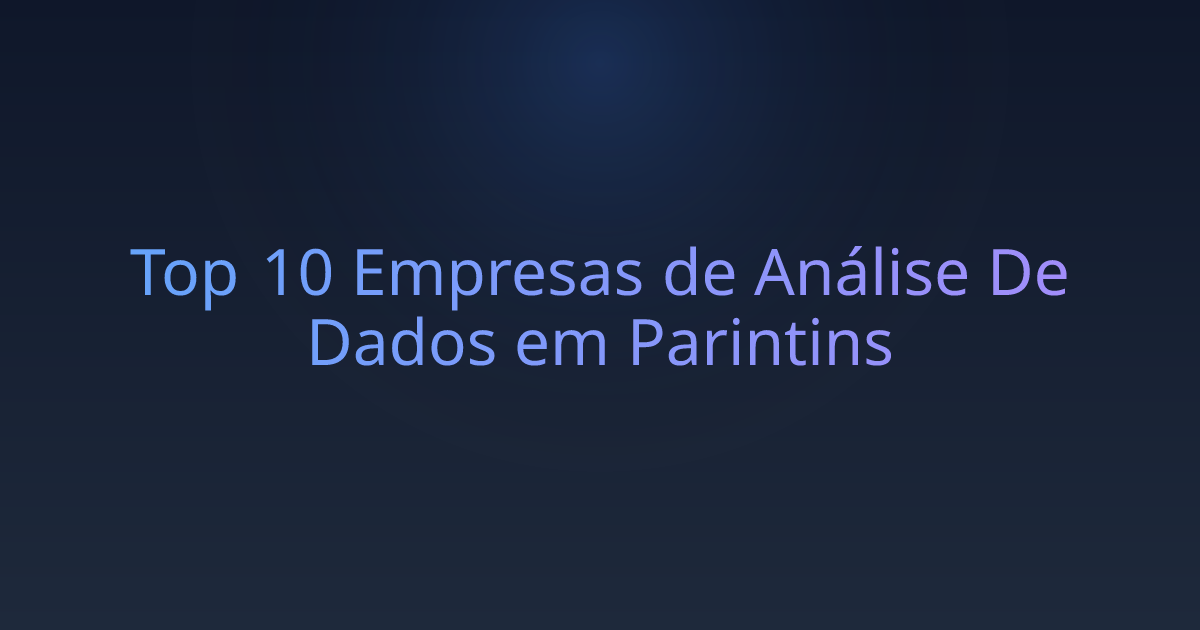 Top 10 Empresas de Análise De Dados em Parintins