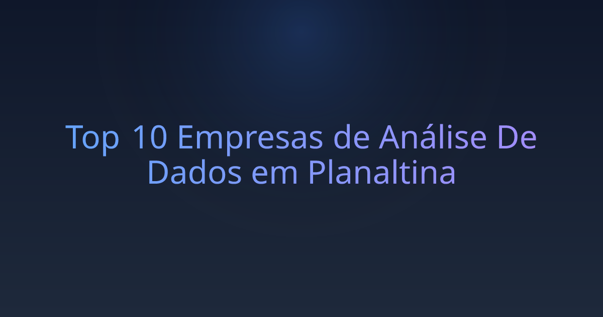 Top 10 Empresas de Análise De Dados em Planaltina