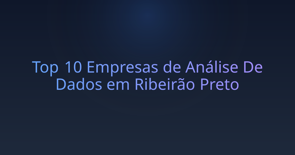 Top 10 Empresas de Análise De Dados em Ribeirão Preto