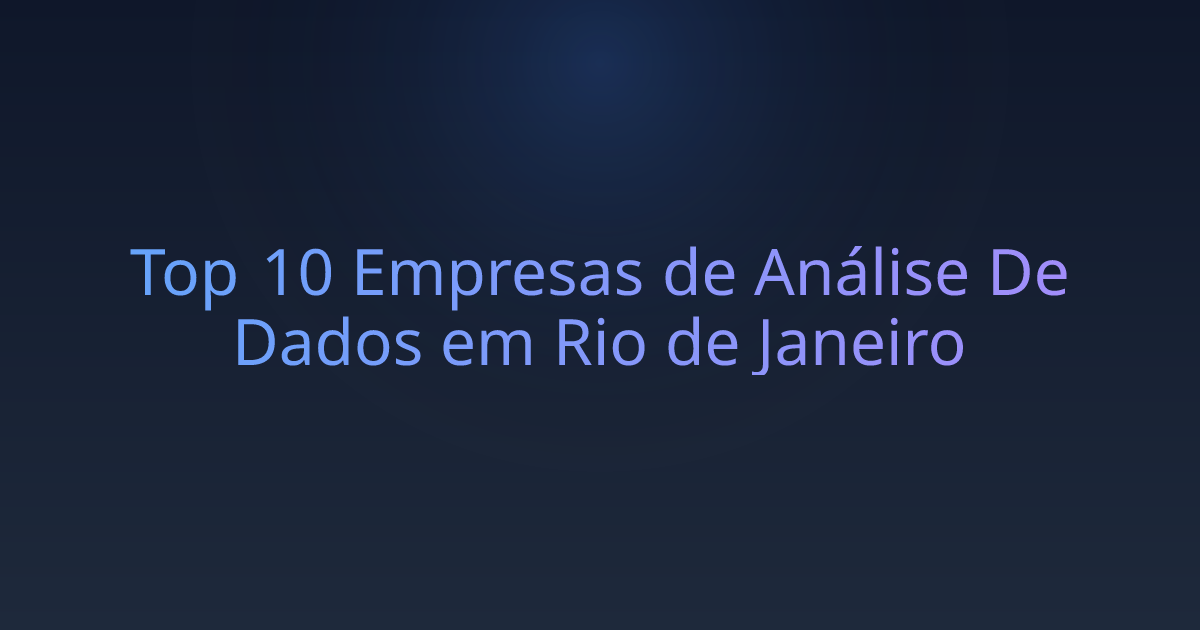 Top 10 Empresas de Análise De Dados em Rio de Janeiro