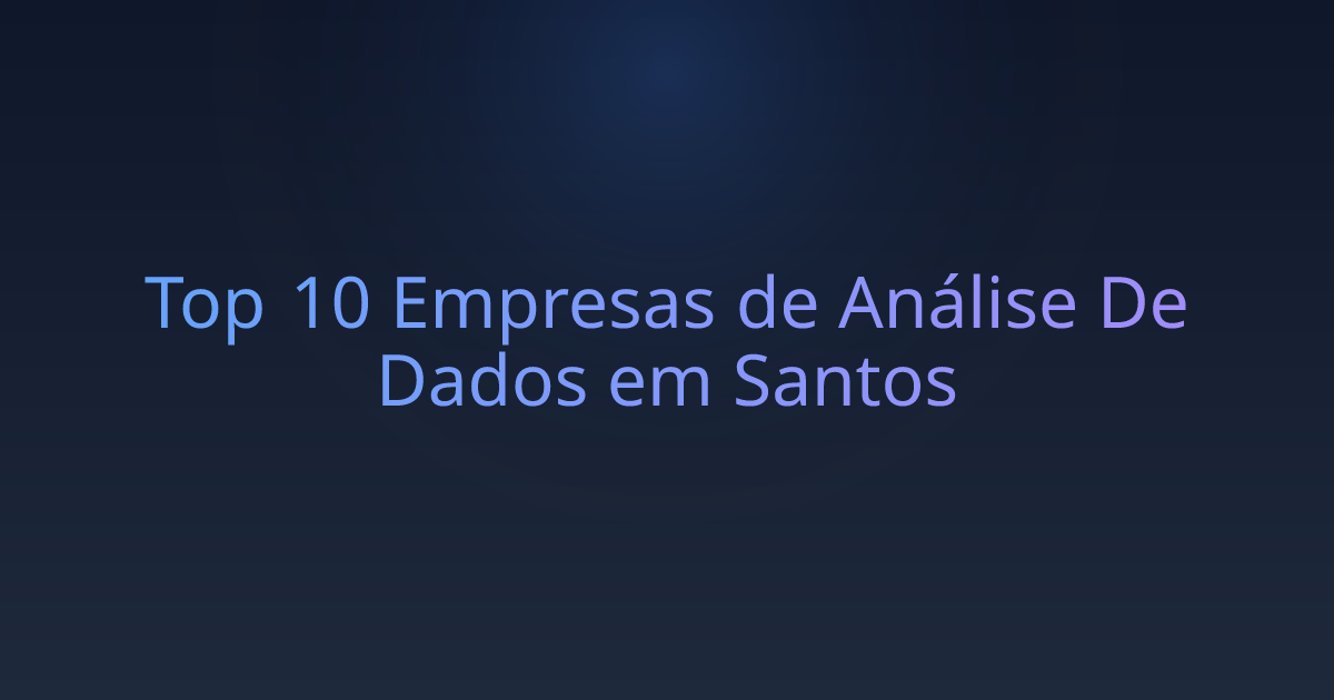 Top 10 Empresas de Análise De Dados em Santos