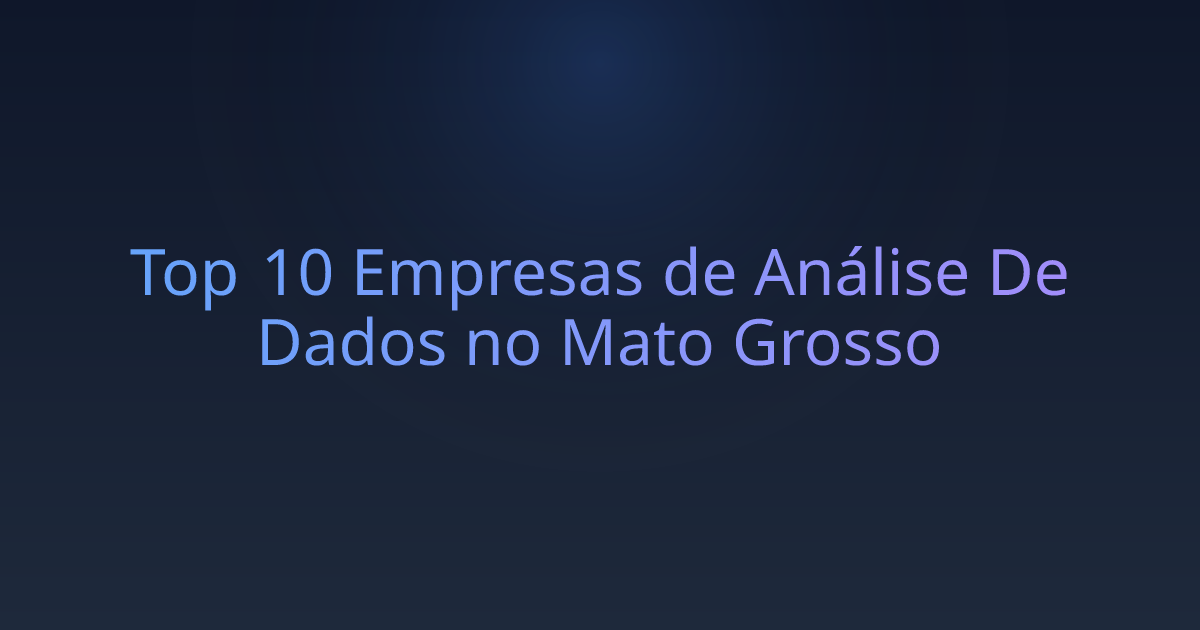 Top 10 Empresas de Análise De Dados no Mato Grosso