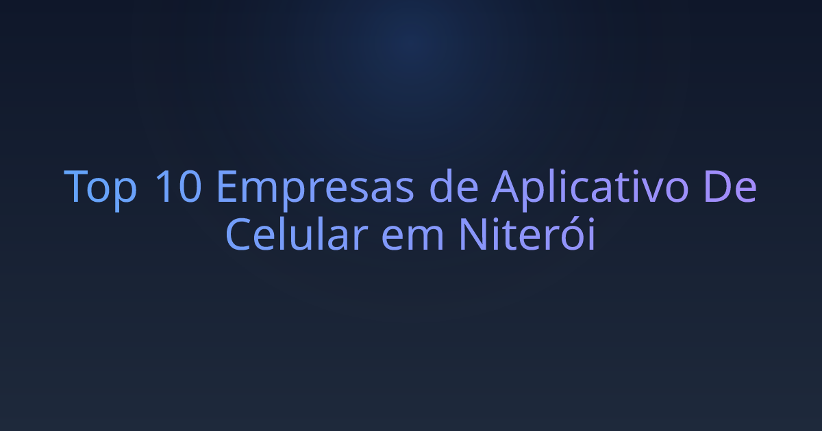 Top 10 Empresas de Aplicativo De Celular em Niterói