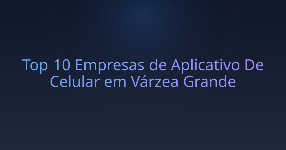 Top 10 Empresas de Aplicativo De Celular em Várzea Grande