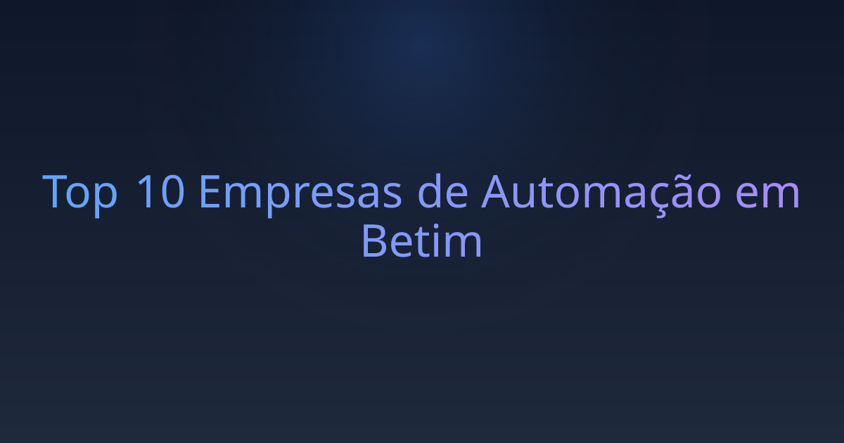 Top 10 Empresas de Automação em Betim