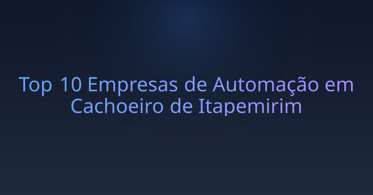 Top 10 Empresas de Automação em Cachoeiro de Itapemirim