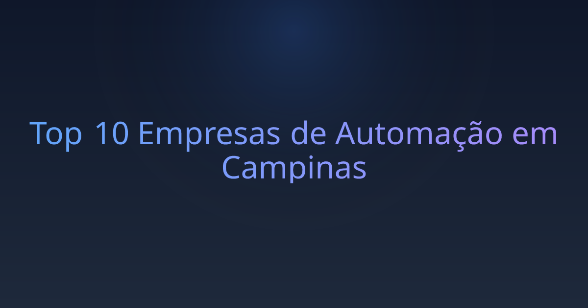 Top 10 Empresas de Automação em Campinas