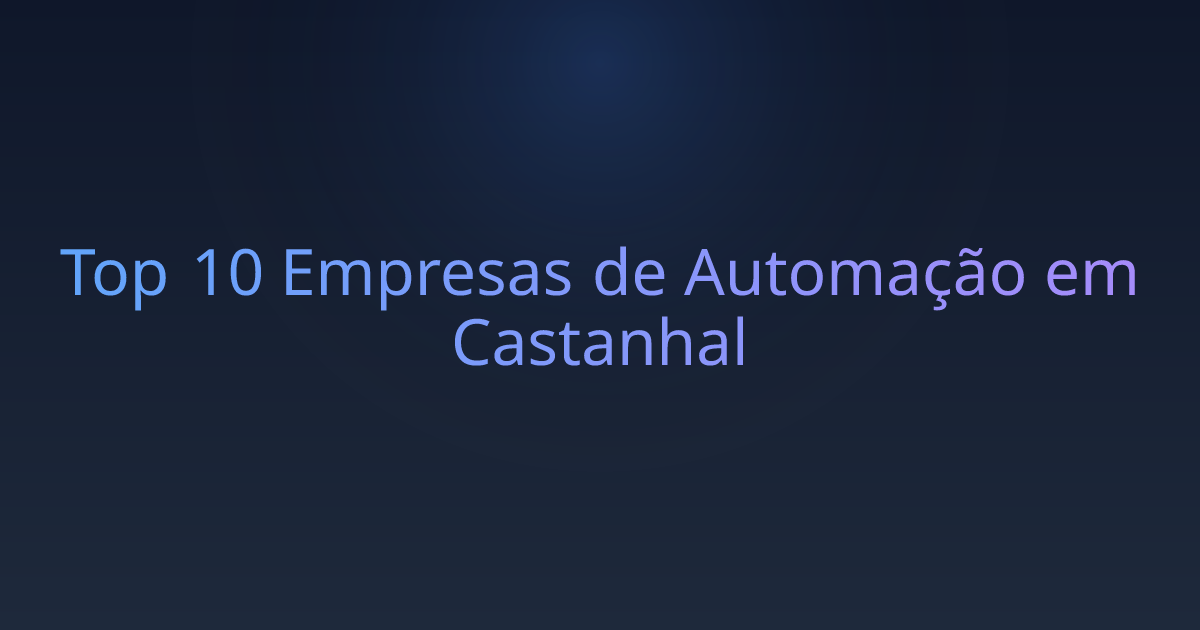 Top 10 Empresas de Automação em Castanhal