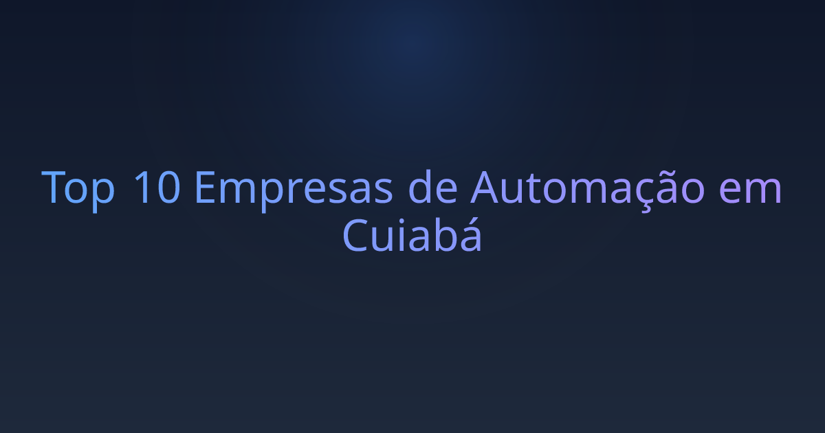 Top 10 Empresas de Automação em Cuiabá