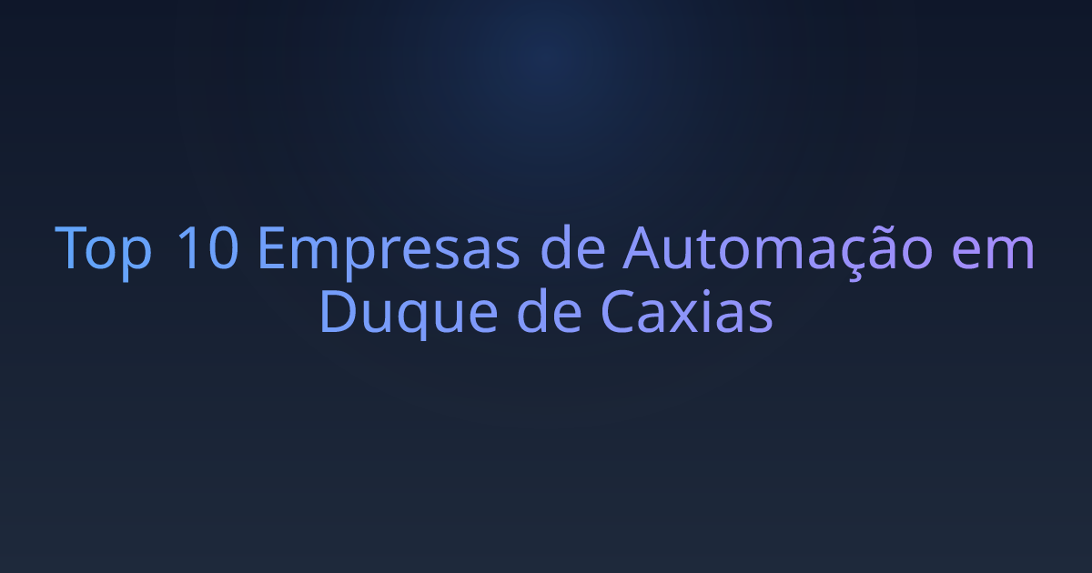 Top 10 Empresas de Automação em Duque de Caxias