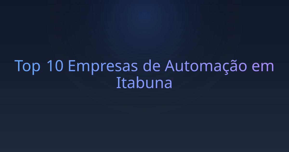 Top 10 Empresas de Automação em Itabuna