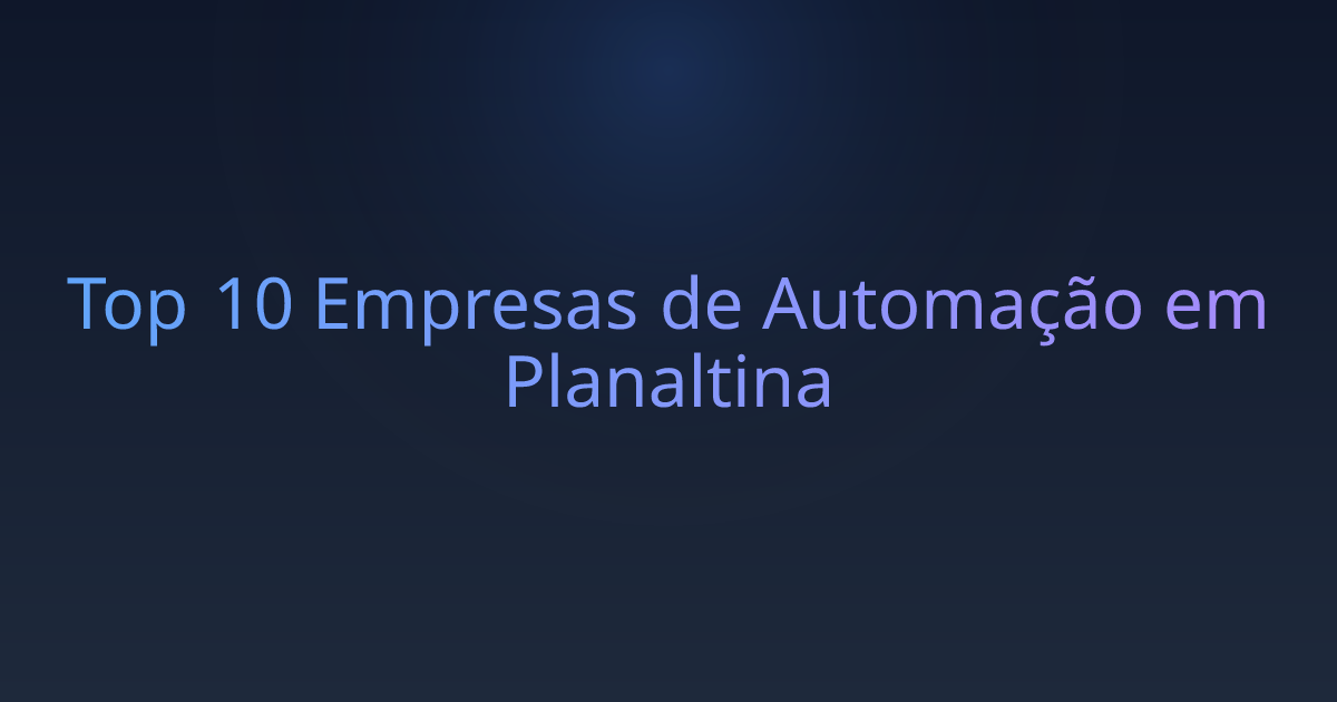 Top 10 Empresas de Automação em Planaltina