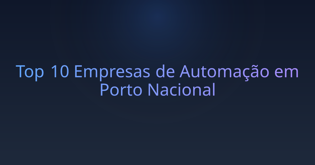 Top 10 Empresas de Automação em Porto Nacional