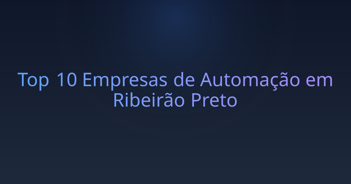 Top 10 Empresas de Automação em Ribeirão Preto