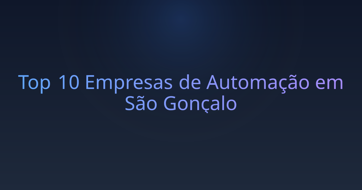 Top 10 Empresas de Automação em São Gonçalo