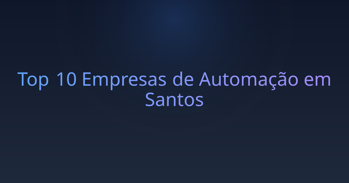 Top 10 Empresas de Automação em Santos