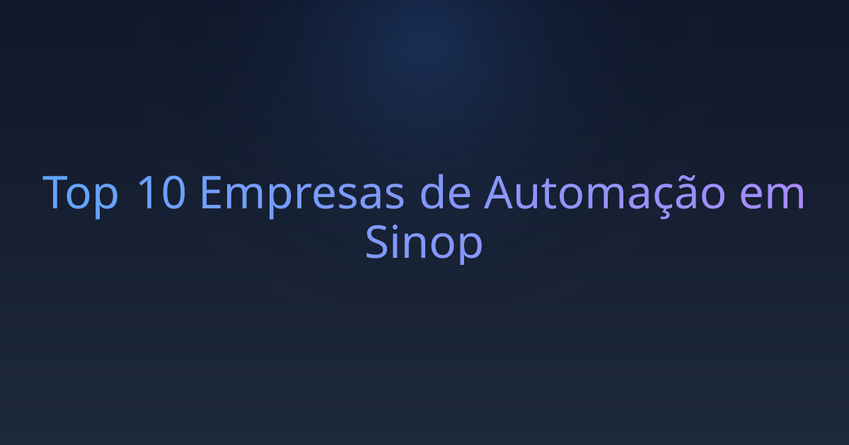 Top 10 Empresas de Automação em Sinop