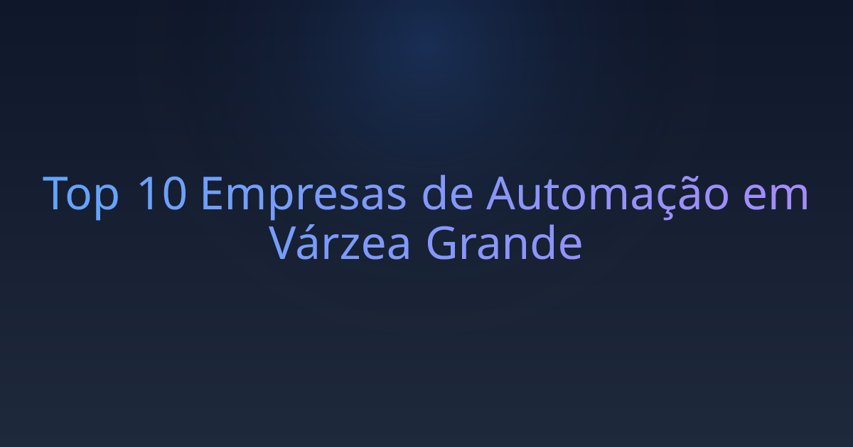 Top 10 Empresas de Automação em Várzea Grande