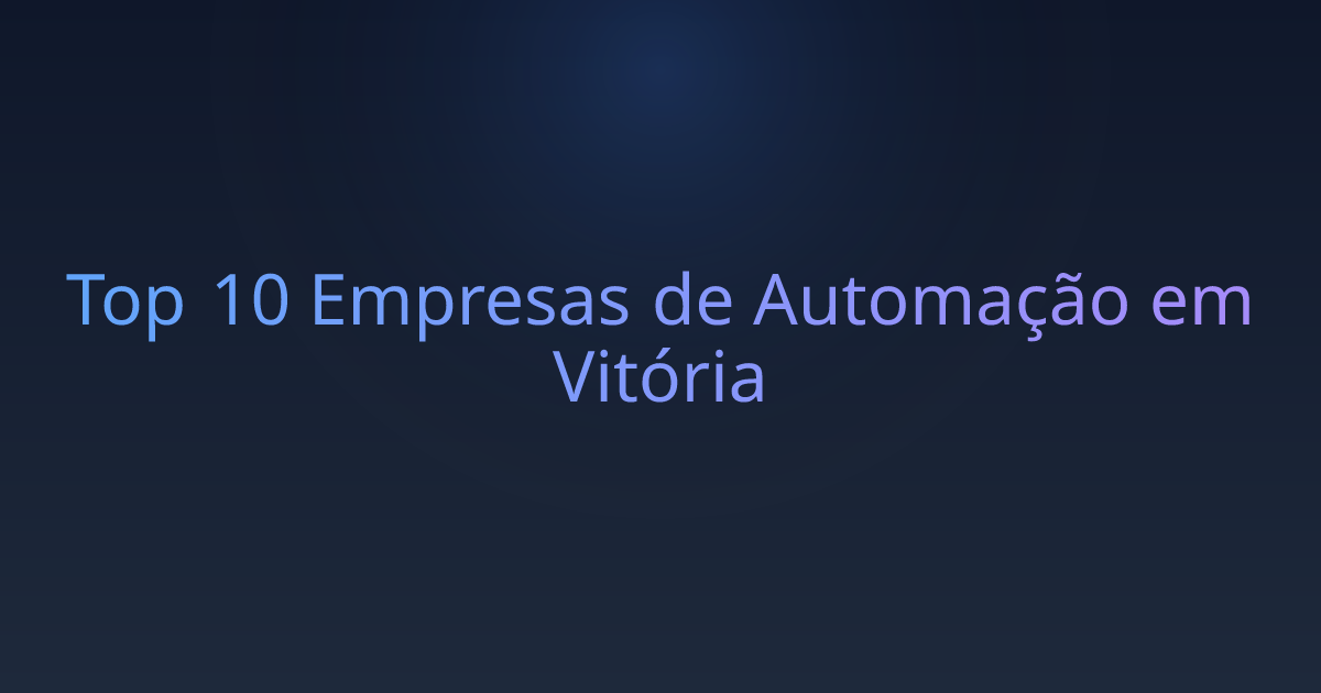 Top 10 Empresas de Automação em Vitória