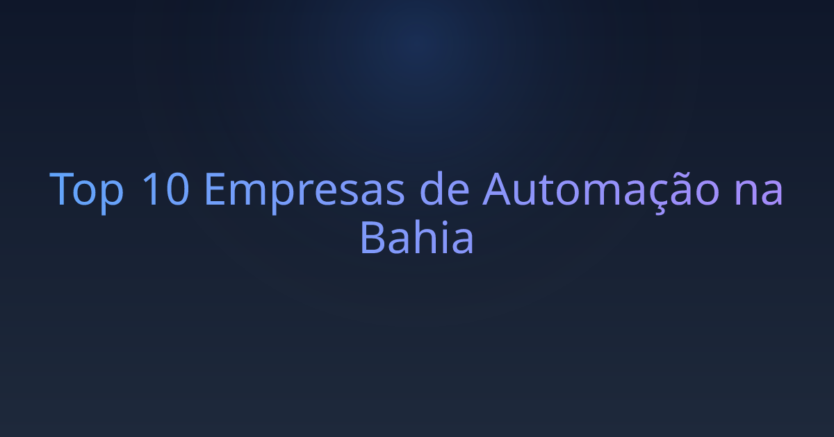 Top 10 Empresas de Automação na Bahia