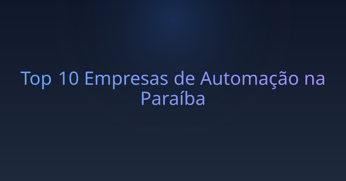 Top 10 Empresas de Automação na Paraíba
