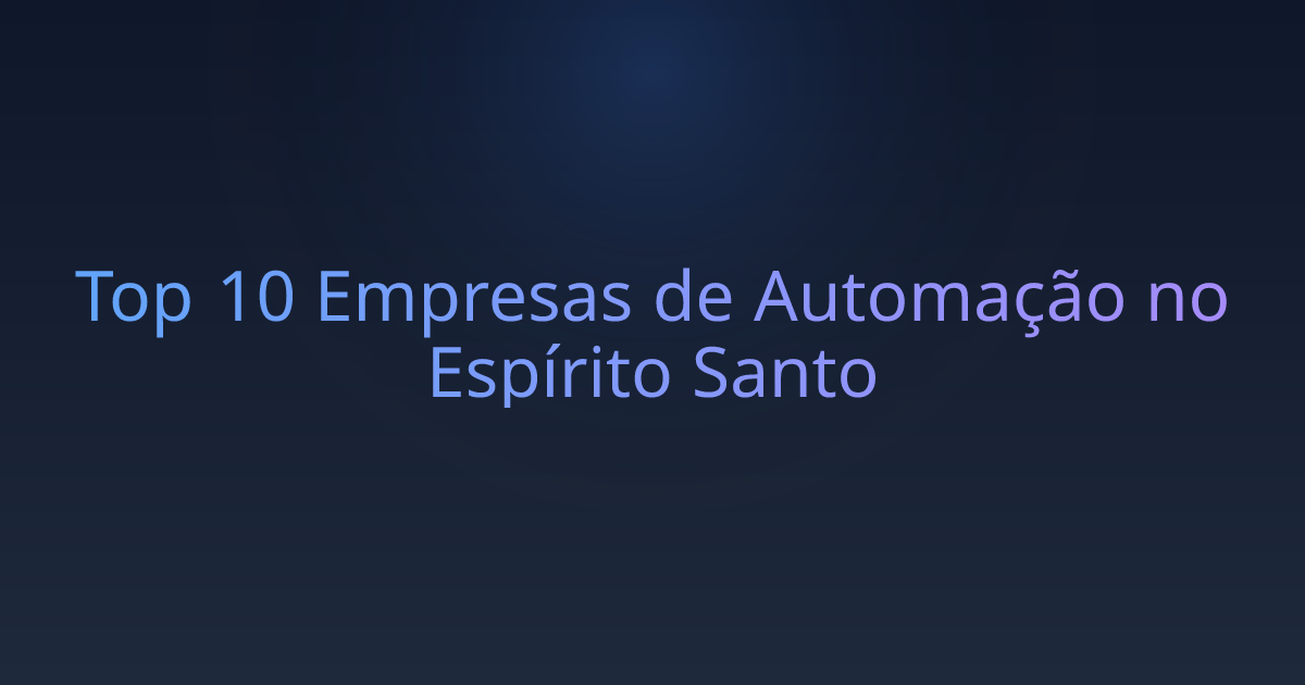 Top 10 Empresas de Automação no Espírito Santo