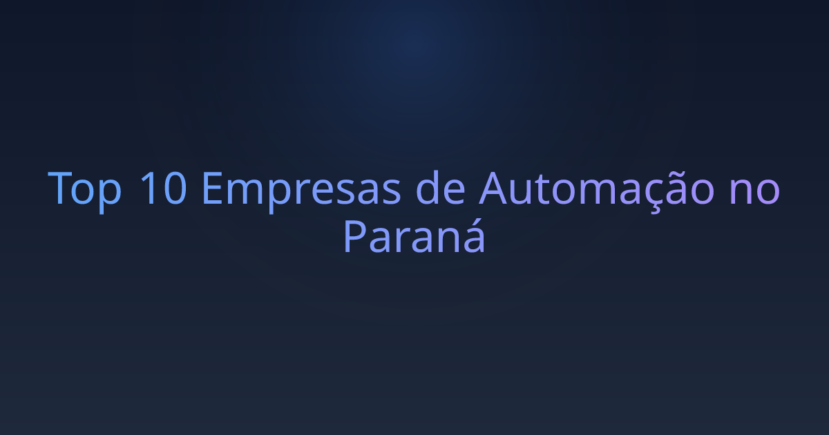 Top 10 Empresas de Automação no Paraná