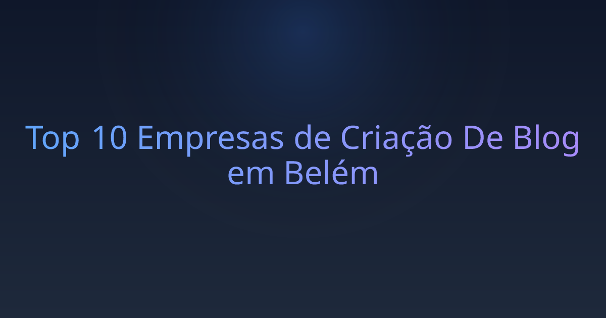 Top 10 Empresas de Criação De Blog em Belém