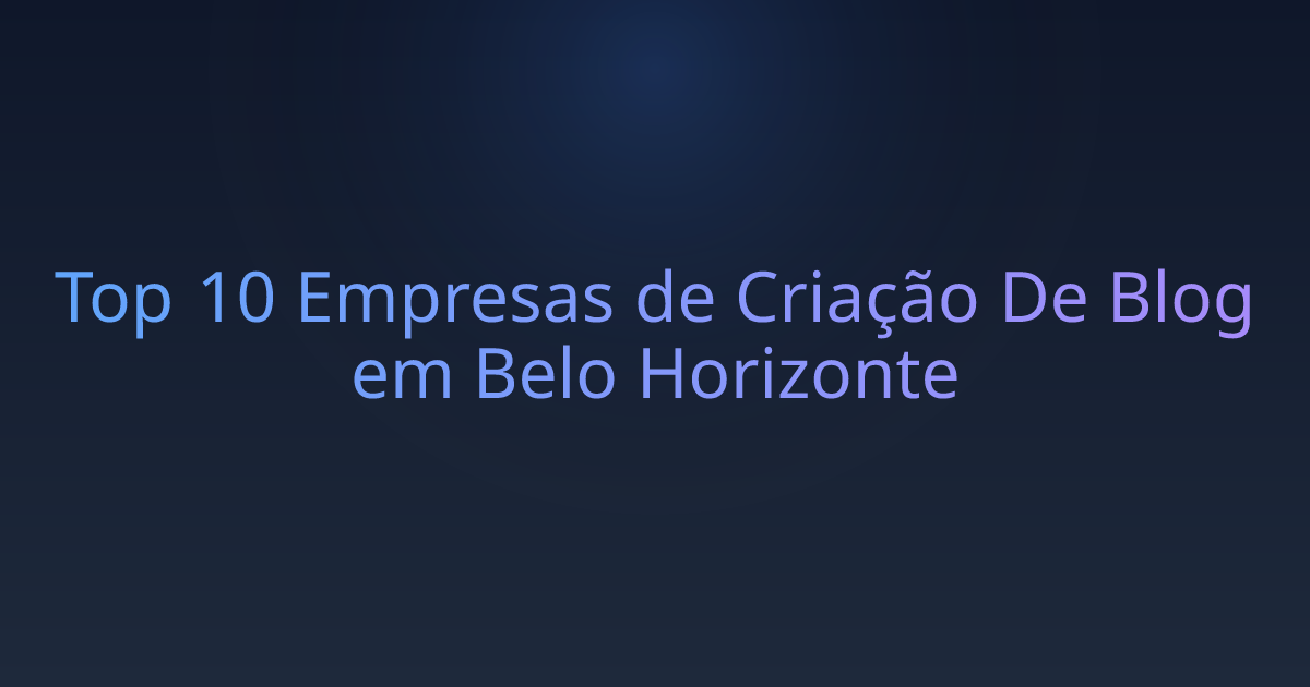Top 10 Empresas de Criação De Blog em Belo Horizonte