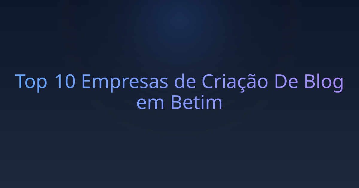 Top 10 Empresas de Criação De Blog em Betim
