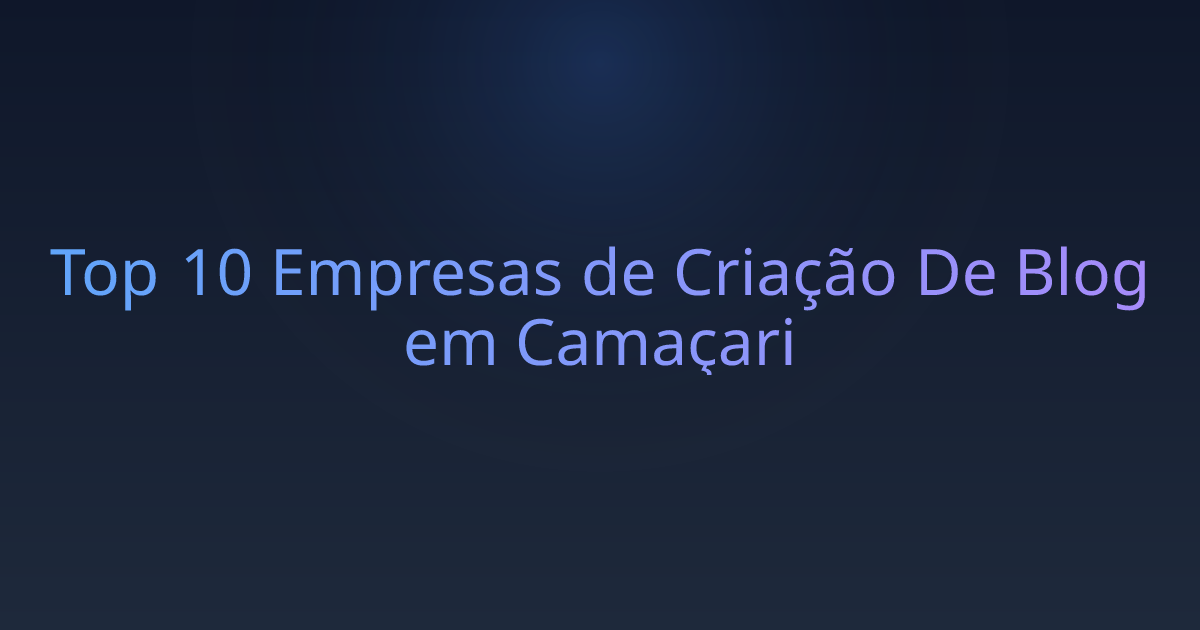 Top 10 Empresas de Criação De Blog em Camaçari
