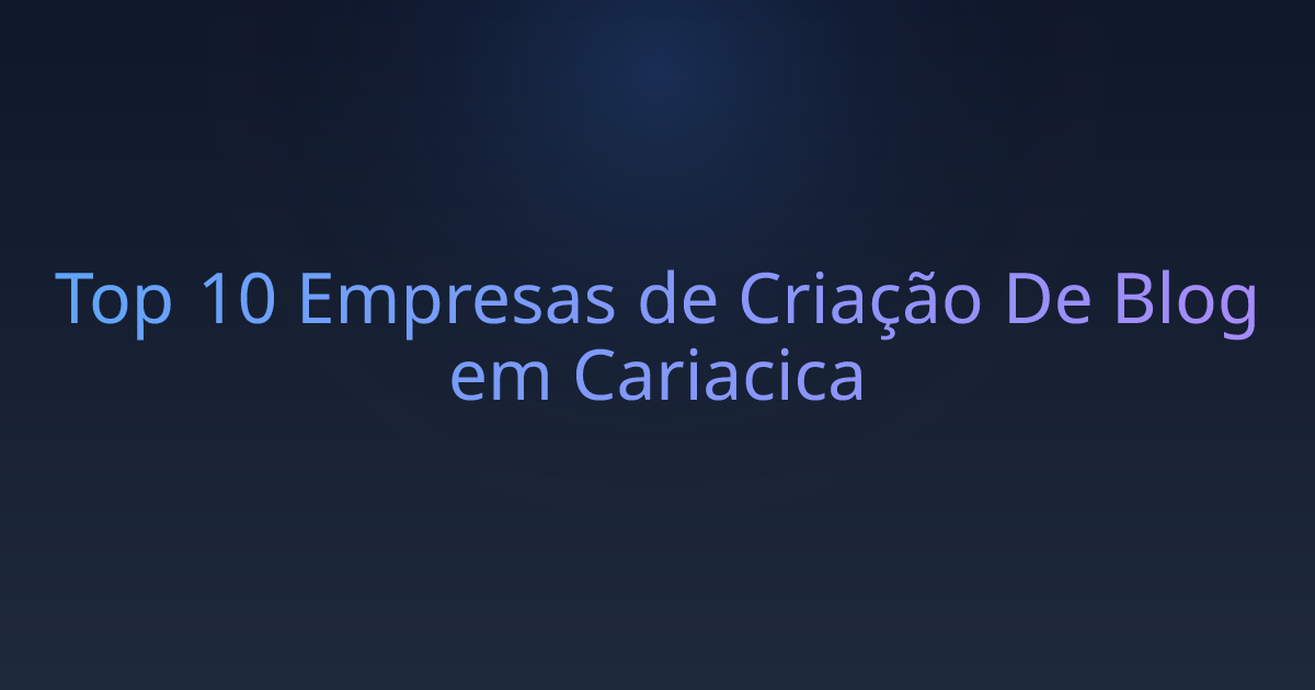 Top 10 Empresas de Criação De Blog em Cariacica