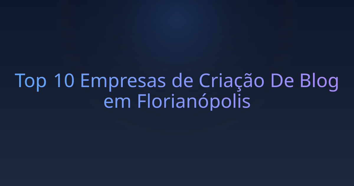 Top 10 Empresas de Criação De Blog em Florianópolis