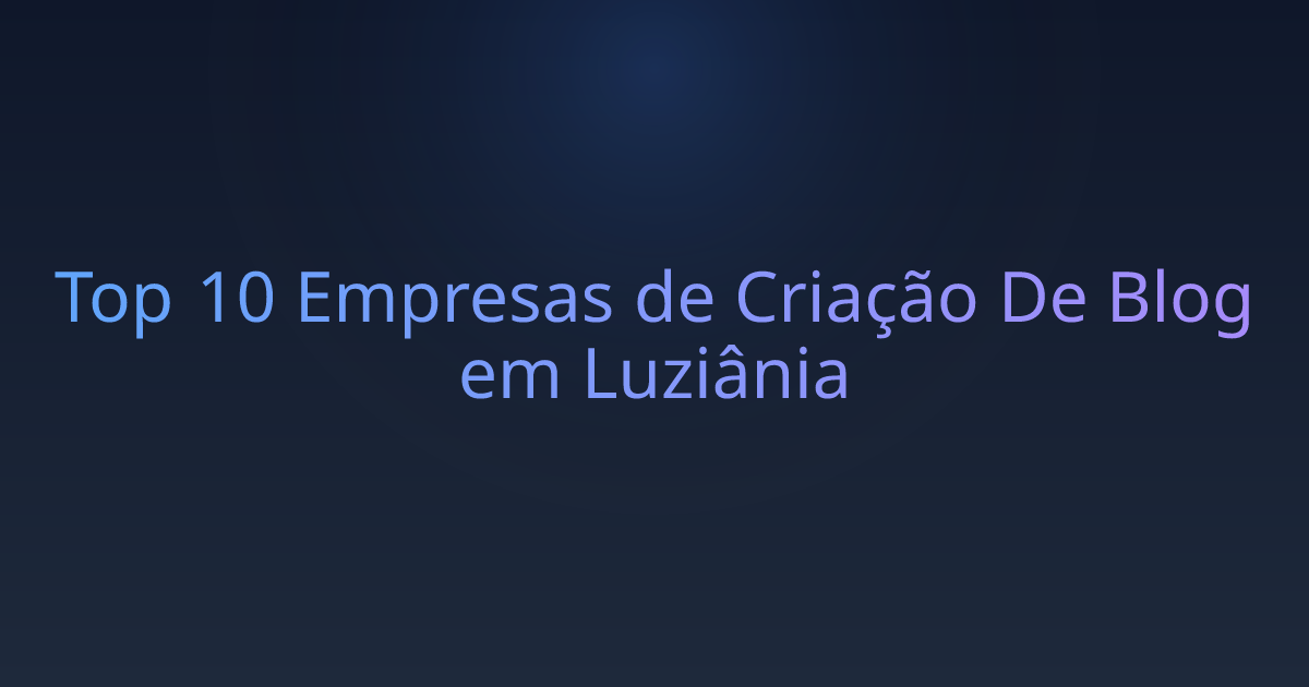 Top 10 Empresas de Criação De Blog em Luziânia