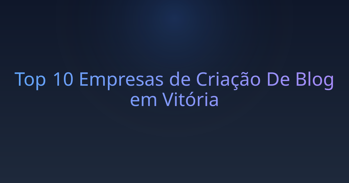 Top 10 Empresas de Criação De Blog em Vitória