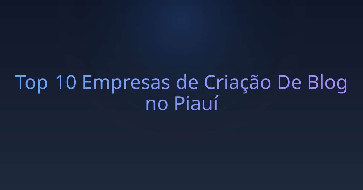 Top 10 Empresas de Criação De Blog no Piauí