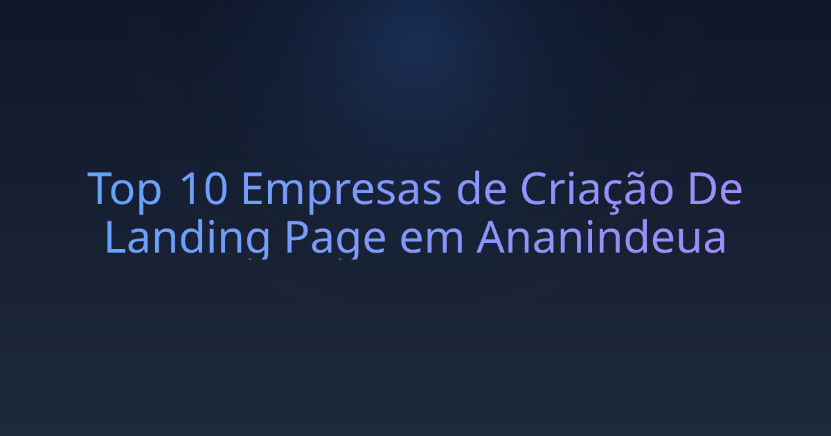 Top 10 Empresas de Criação De Landing Page em Ananindeua