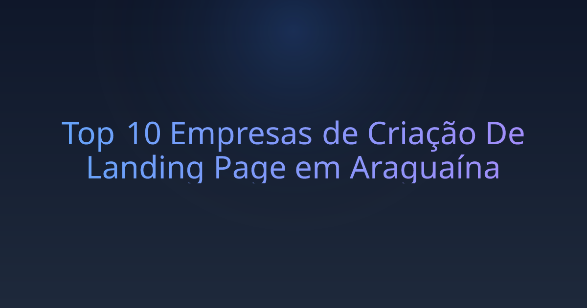 Top 10 Empresas de Criação De Landing Page em Araguaína